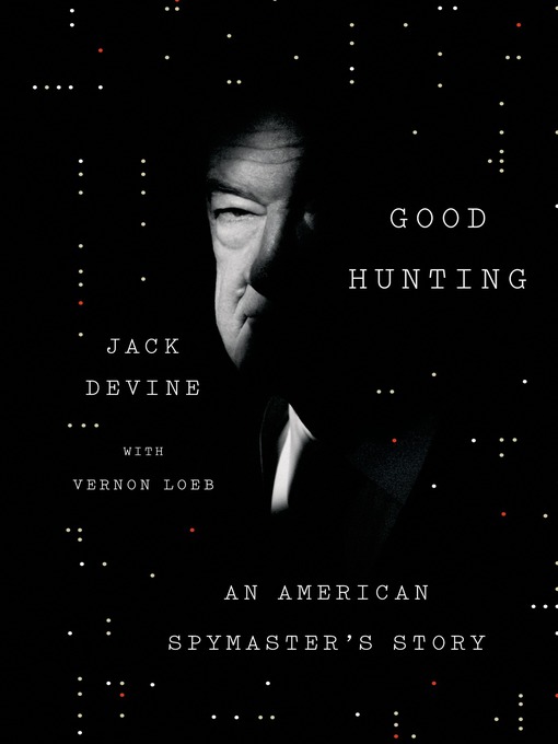 Title details for Good Hunting by Jack Devine - Available